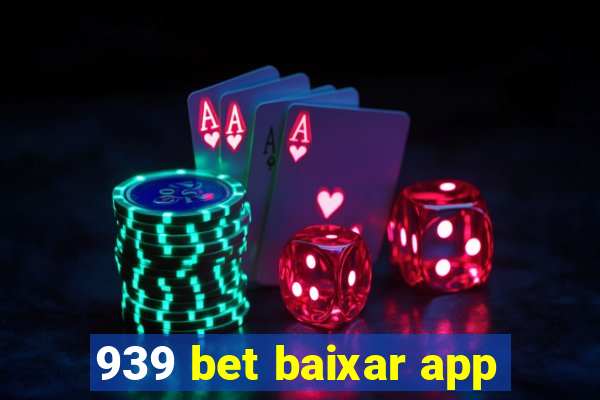 939 bet baixar app